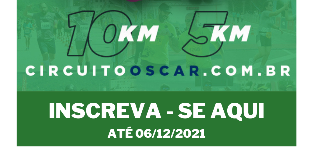 inscreva-se no circuito oscar fila até dia 06/12/2021