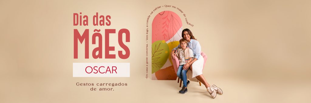 Campanha publicitária do Dia das Mães com mãe e filho sentados em uma poltrona, destacando carinho e afeto, com fundo decorativo e a mensagem 'Gestos carregados de amor' – Oscar.